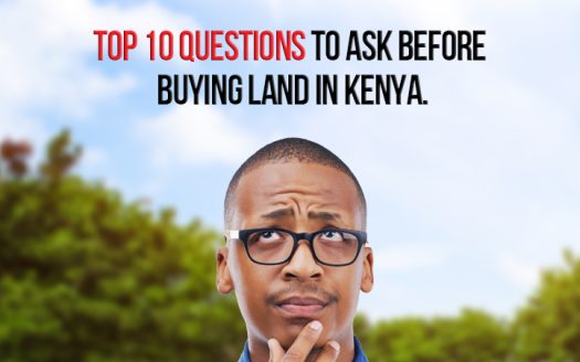Top 10 Questions to Ask Before Buying Land in Kenya