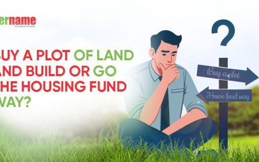Buy a Plot of Land and Build or Go the Housing Fund Way? Which is Better?
