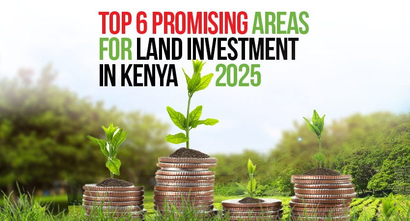 Top 6 Promising Areas for Land Investment in Kenya 2026
