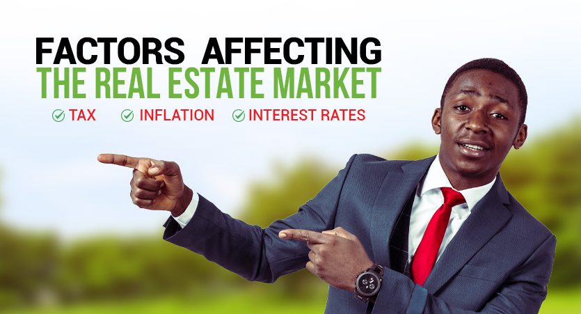 How Tax, Inflation and Interest Rates Affect the Real Estate Market